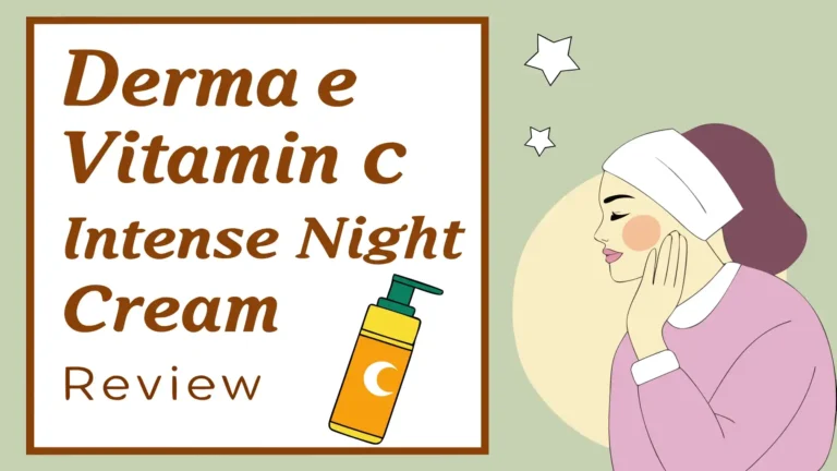 Derma E Vitamin C Intense Night Cream Review: A Complete Guide