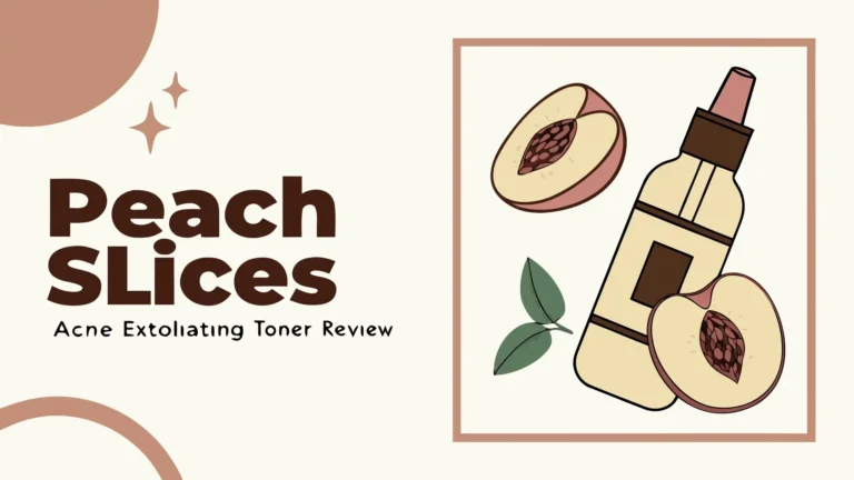 Peach Slices Acne Exfoliating Toner Review: Worth Trying?