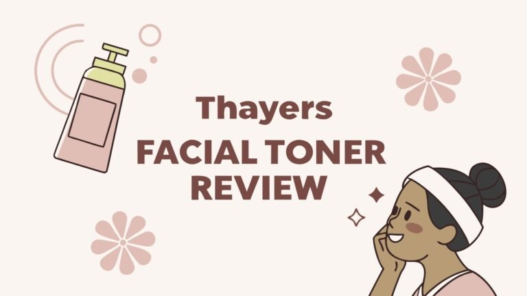 Thayers Facial Toner Review: Is This Cult-Favorite Worth the Hype?