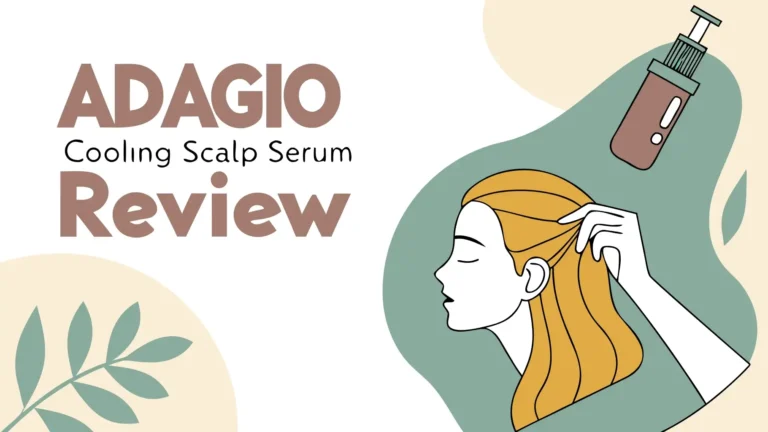 Adagio Cooling Scalp Serum Review: Worth The Hype?
