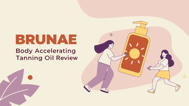 Brunae Body Accelerating Tanning Oil Review: Worth Your Money?