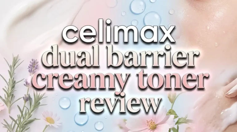 Celimax Dual Barrier Creamy Toner Review 2026: Worth the Hype?