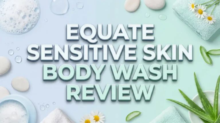Equate Sensitive Skin Body Wash Review 2026: Worth Your Money?